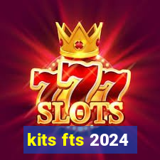 kits fts 2024